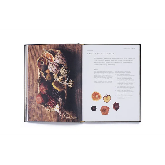 Cut & Dry: The Modern Guide to Dried Flowers from Growing to Styling