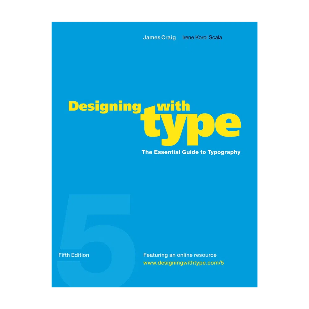 Designing with Type, 5th Edition: The Essential Guide to Typography