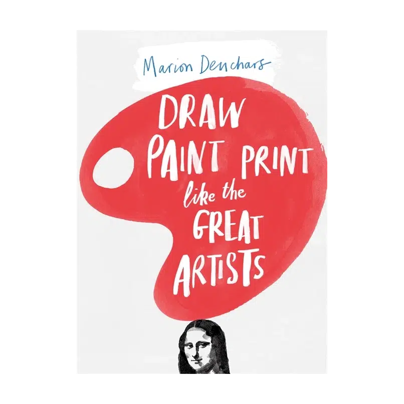 Draw Paint Print like the Great Artists