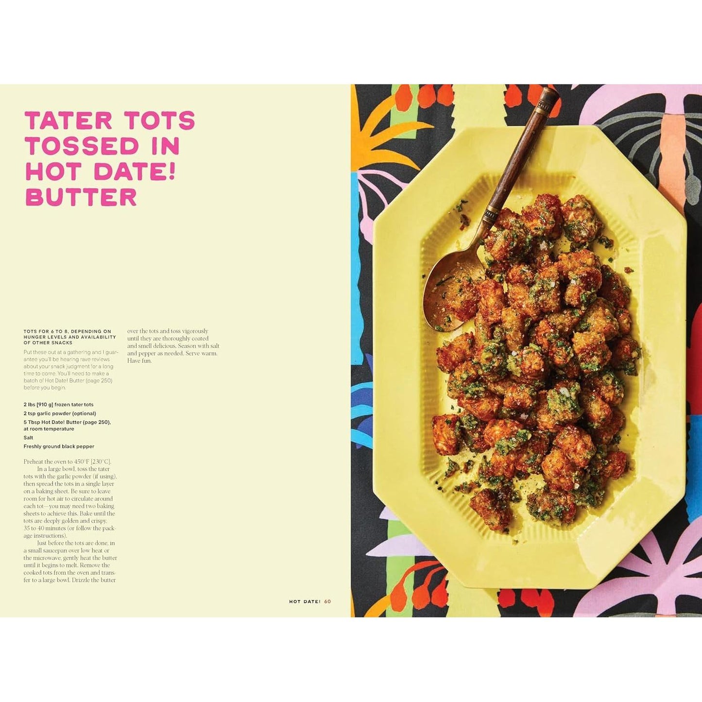 Hot Date!: Sweet & Savory Recipes Celebrating the Date, from Party Food to Everyday Feasts