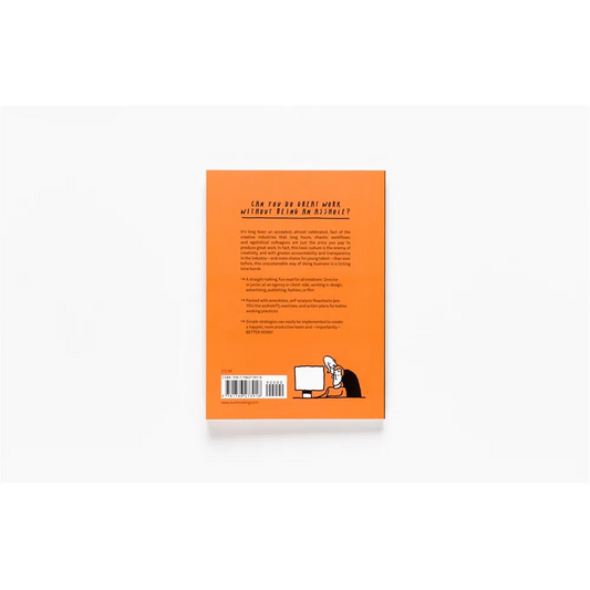 How to Do Great Work Without Being an Asshole: (Guides for Creative Industries)