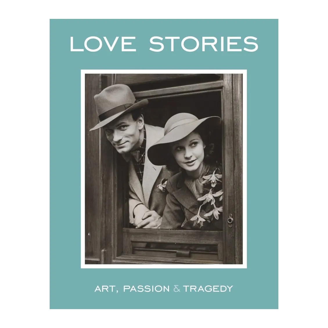 Love Stories: Art, Passion & Tragedy