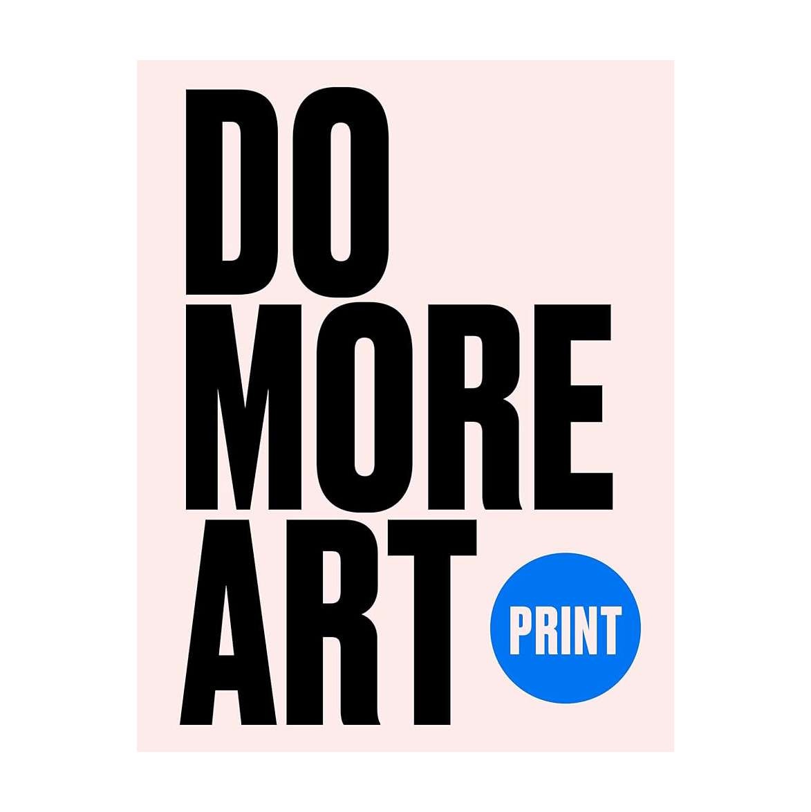 Print: Do More Art