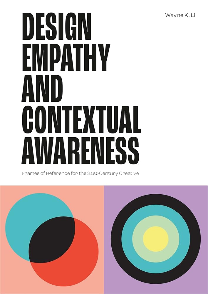 Design Empathy and Contextual Awareness: Frames of Reference for the 21st Century Creative cover image
