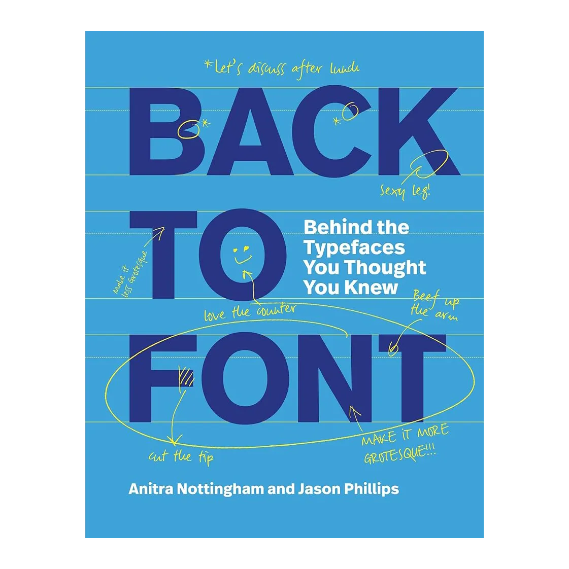 Back to Font: Behind the Typefaces You Thought You Knew