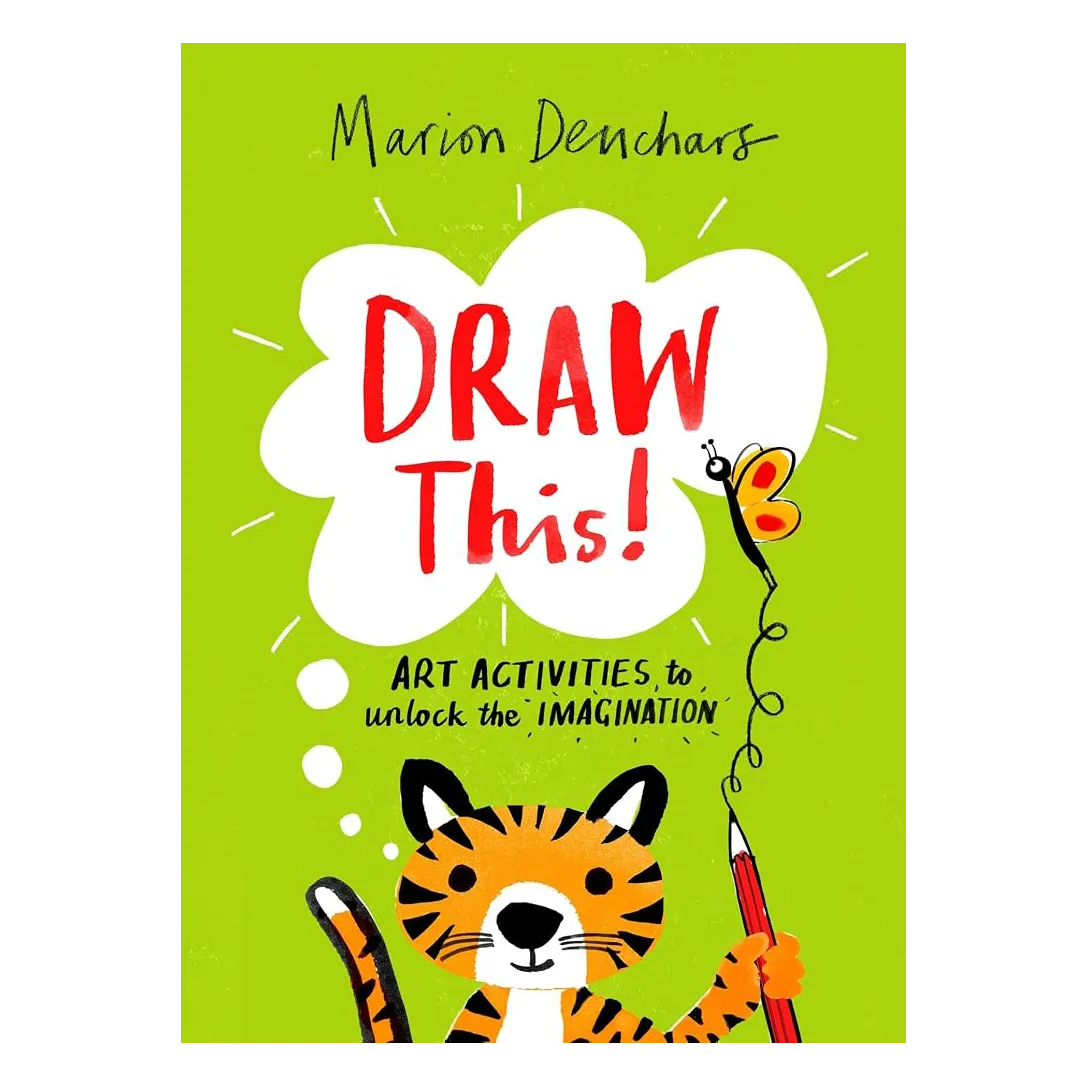 Draw This! Art Activities to Unlock the Imagination