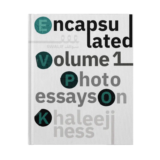 Encapsulated Volume1 : Photoessays On Khaleejiness