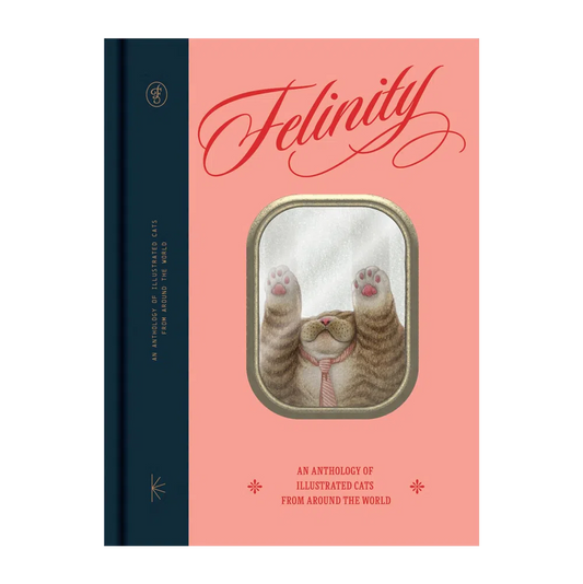 Felinity: An Anthology of Illustrated Cats from Around the World