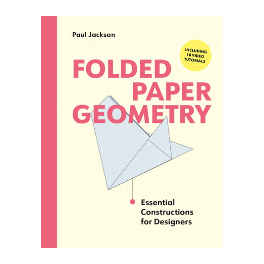 Folded Paper Geometry: Essential Constructions for Designers
