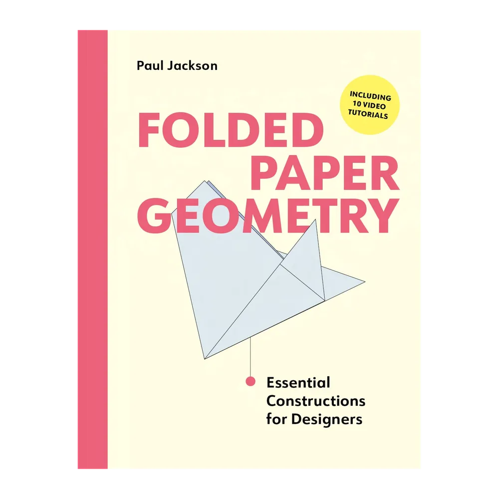 Folded Paper Geometry: Essential Constructions for Designers