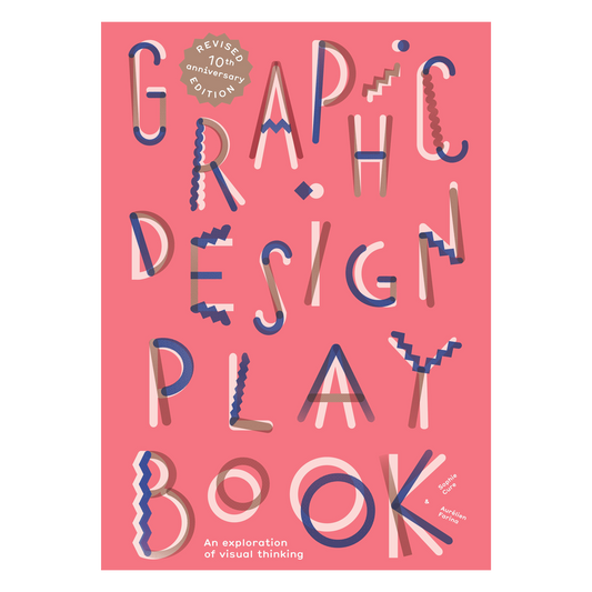 Graphic Design Play Book Second Edition: An Exploration of Visual Thinking