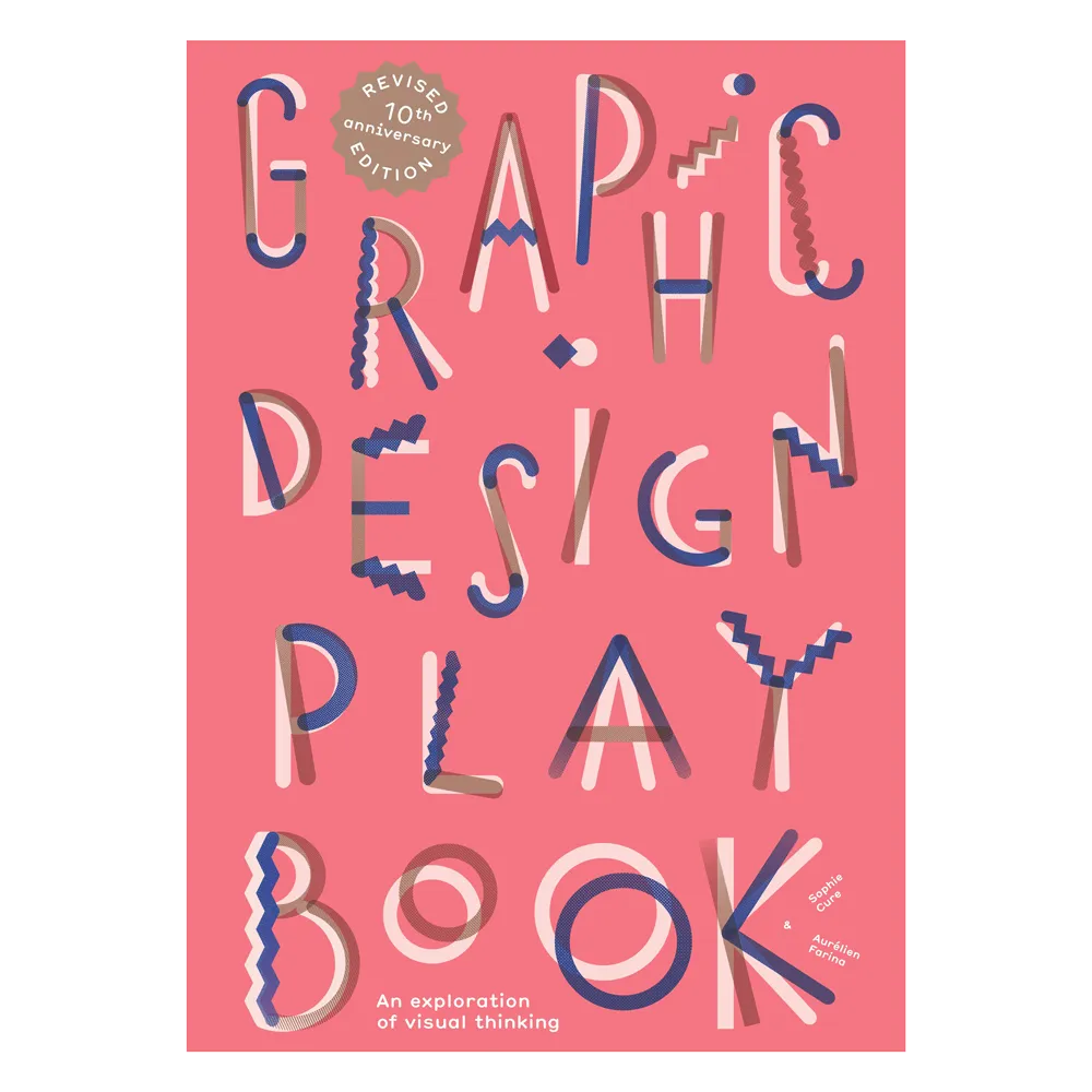 Graphic Design Play Book Second Edition: An Exploration of Visual Thinking