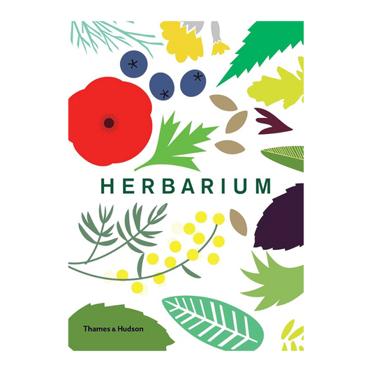 Herbarium: Grow - Cook - Heal