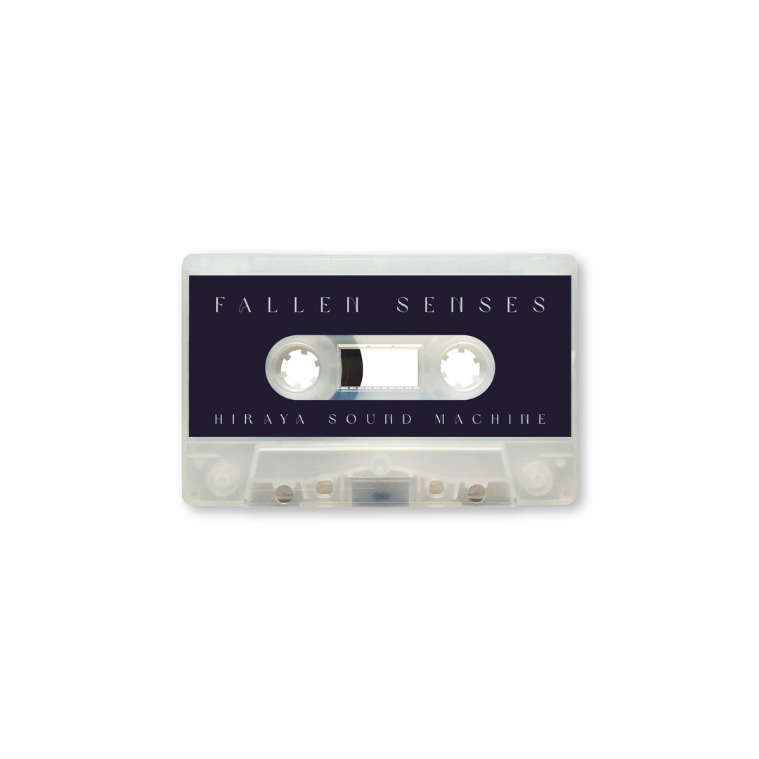 Hiraya Sound Machine - Fallen Senses Cassette Tape