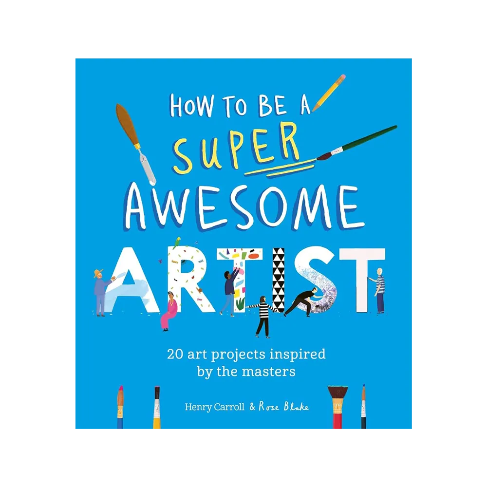 How to Be a Super Awesome Artist