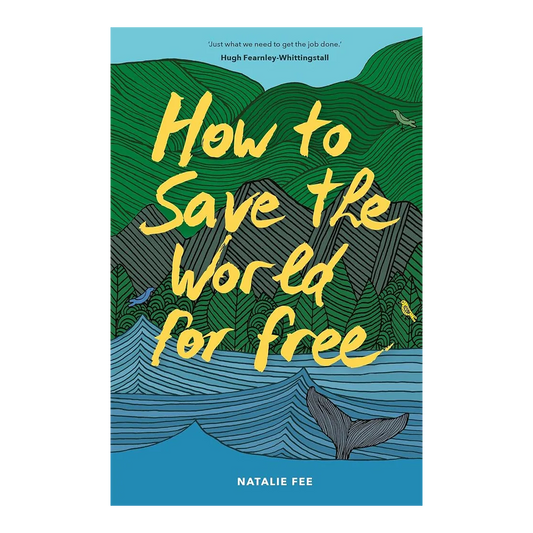 How to Save the World For Free