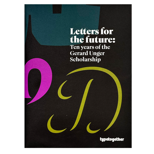 Letters for the Future: Ten Years of the Gerard Unger Scholarship