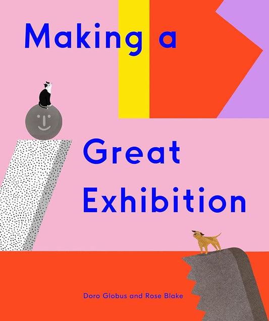 Making a Great Exhibition (Books for Kids, Art for Kids, Art Book) (How Art Works) cover image