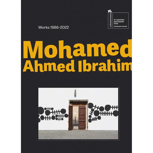 Mohamed Ahmed Ibrahim: Between Sunrise and Sunset: Works 1986-2022 cover image