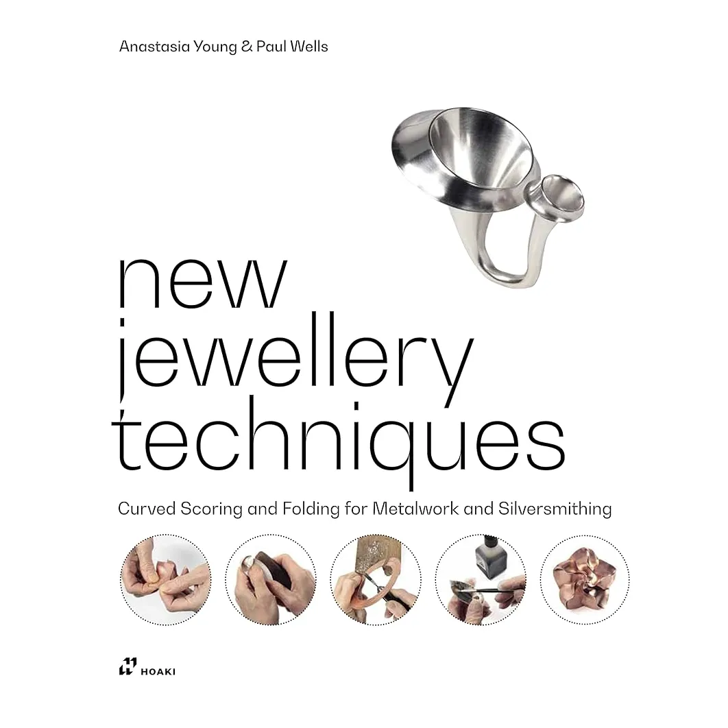 New Jewellery Techniques: Curved Scoring and Folding for Metalwork and Silversmithing