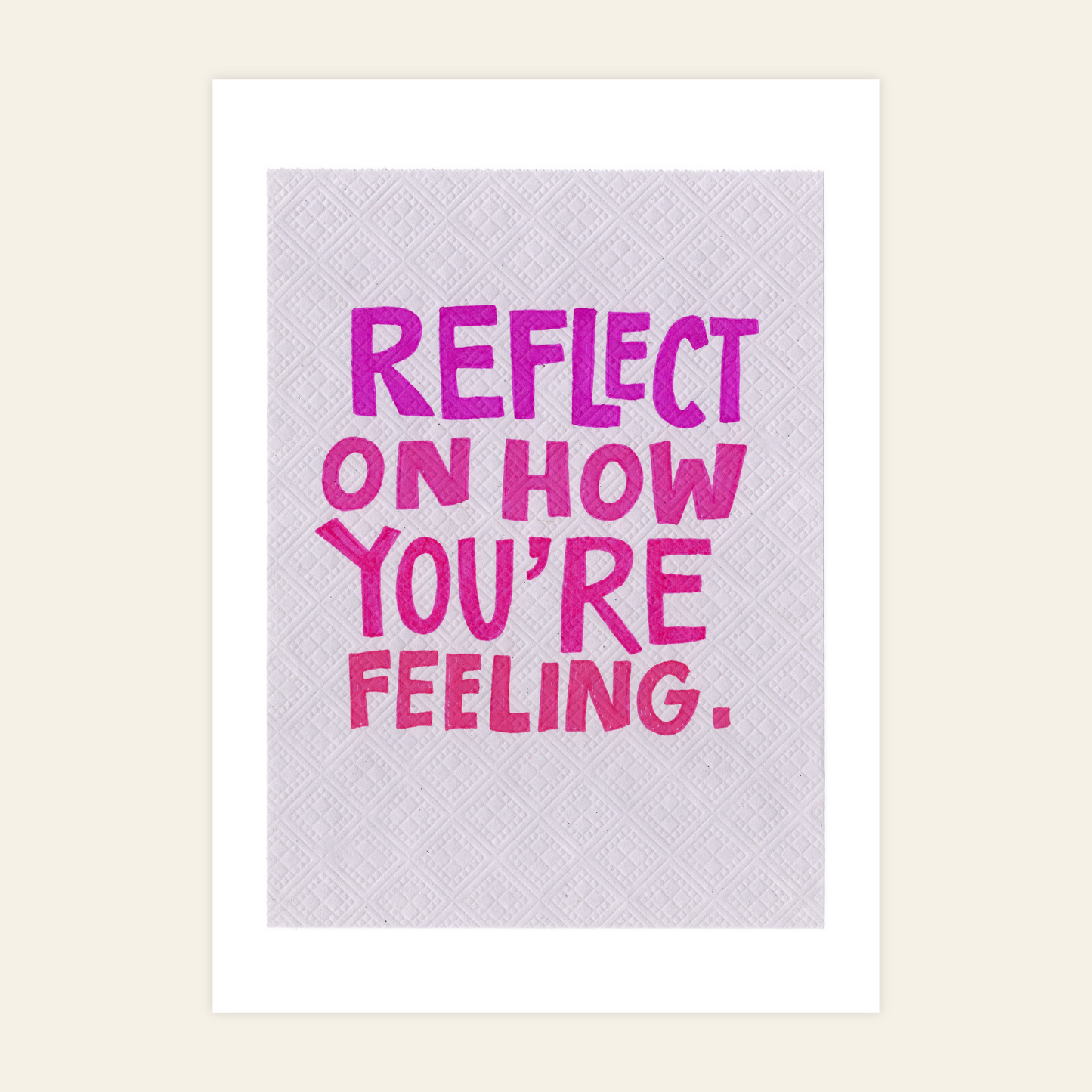 Reflect on how you're feeling Fine Art Print