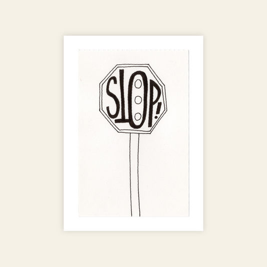 STOP! Fine Art Print