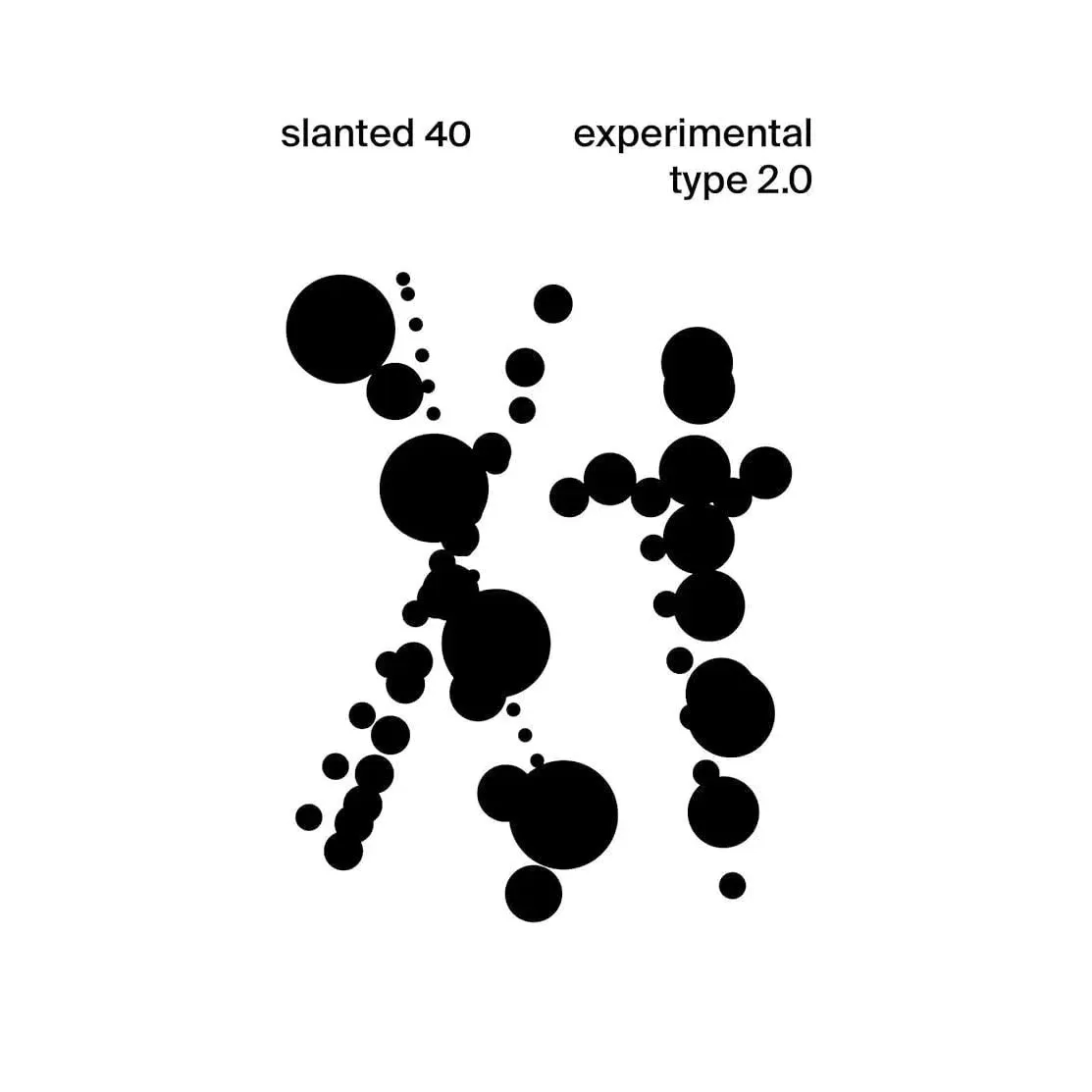 Slanted Magazine #40 ― Experimental Type 2.0