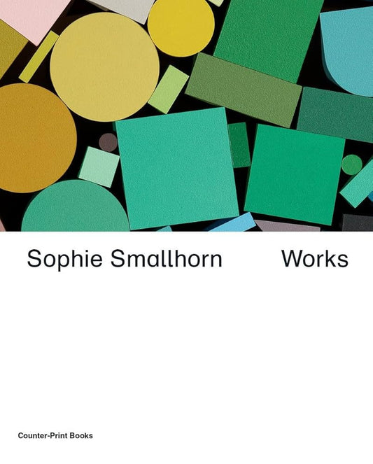 Sophie Smallhorn: Works /anglais cover image