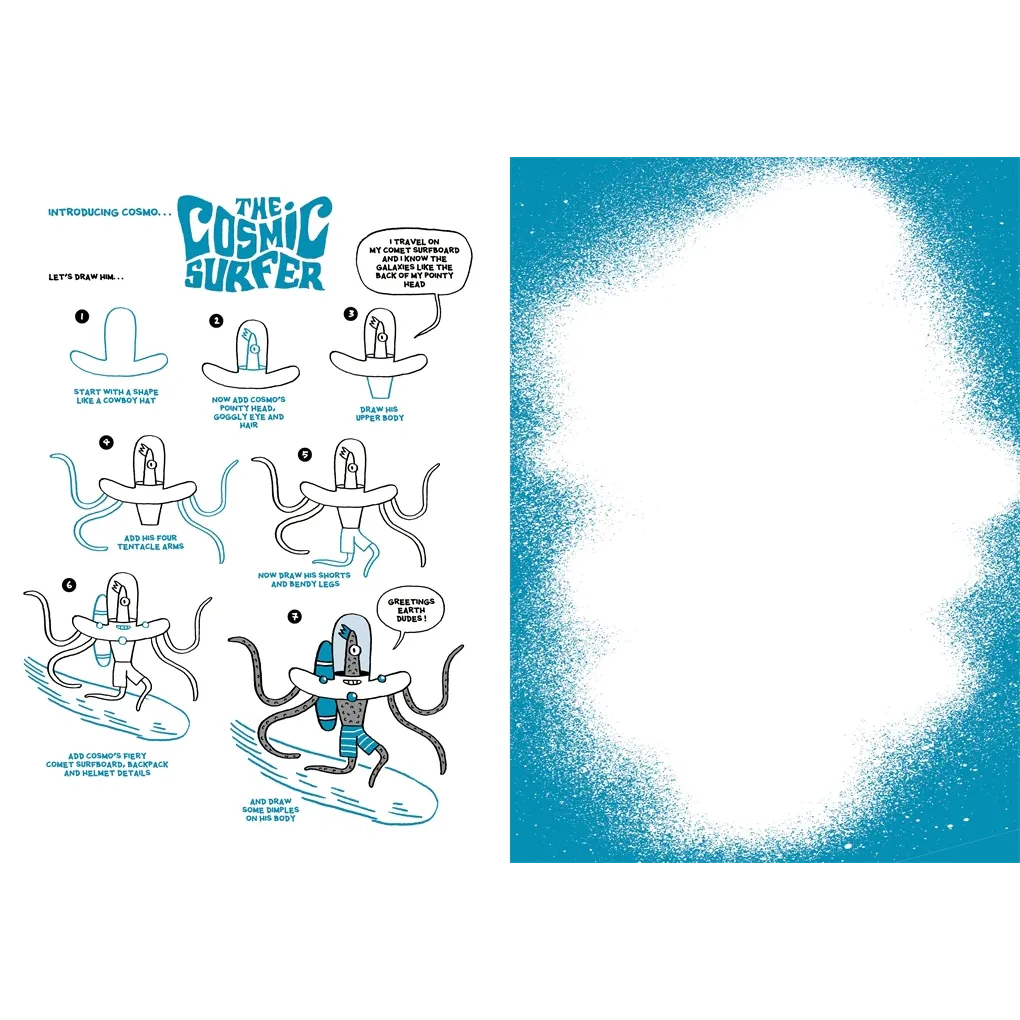 The Cosmic Book of Space, Aliens and Beyond: Draw, colour, create things from out of this world!