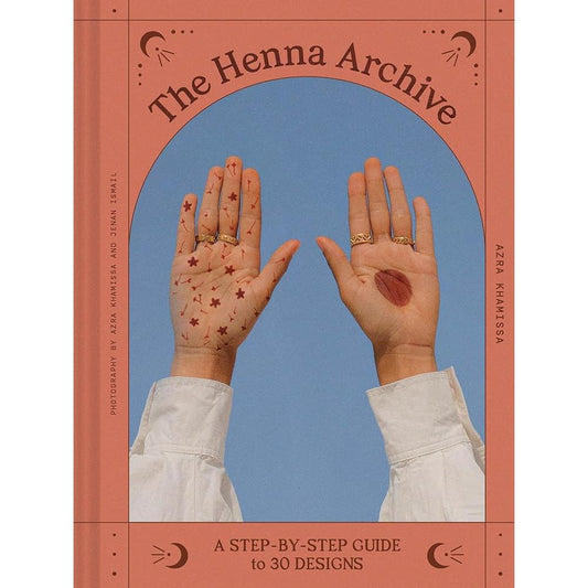 The Henna Archive: A Step-by-Step Guide to 30 Designs cover image