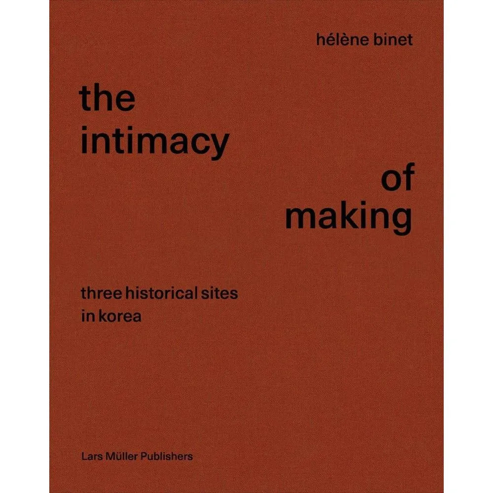 The Intimacy of Making: Three Historical Sites in Korea cover image