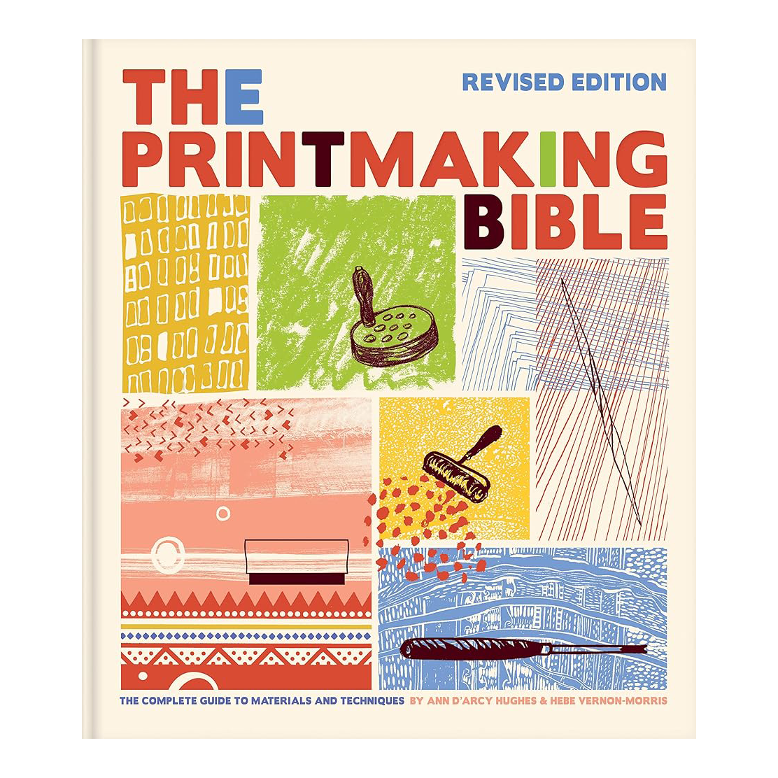 The Printmaking Bible, Revised Edition: The Complete Guide to Materials and Techniques (Hardcover)