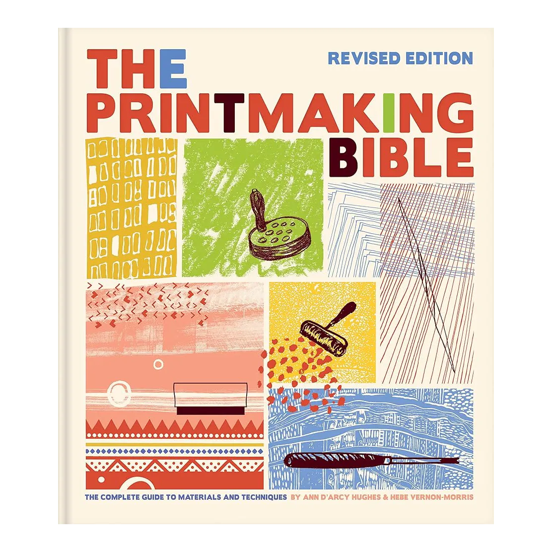 The Printmaking Bible, Revised Edition: The Complete Guide to Materials and Techniques (Hardcover)