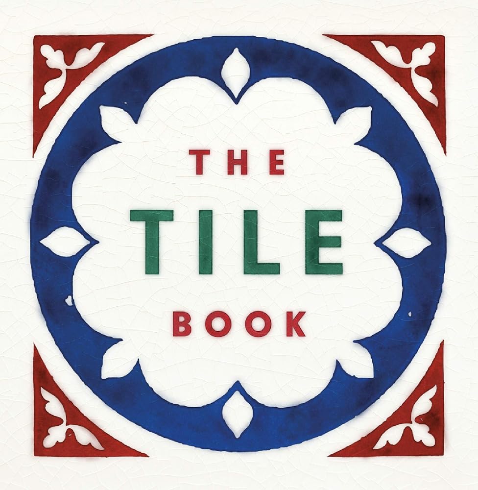 The Tile Book: History, Pattern, Design cover image