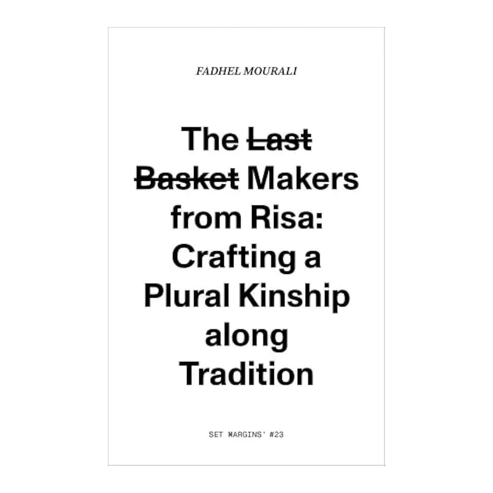 The l̶a̶s̶t̶ b̶a̶s̶k̶e̶t̶ makers from Risa.: Crafting a plural kinship along tradition