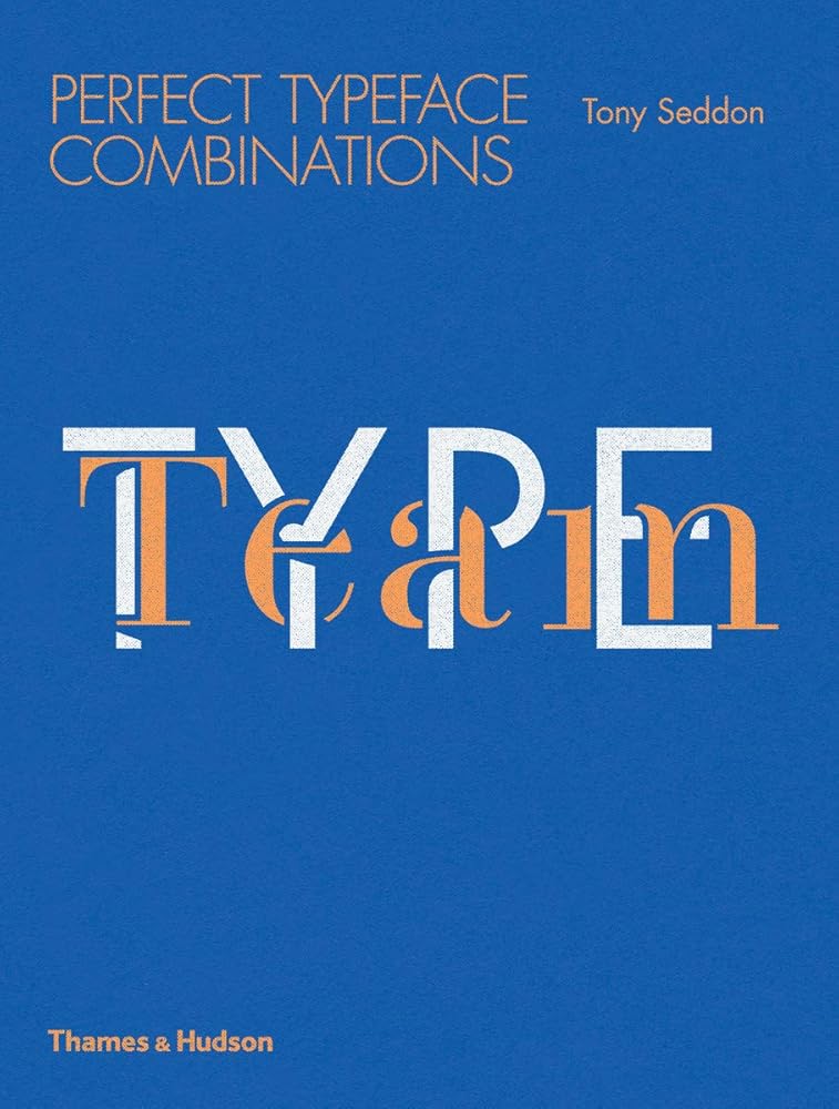 Type Team Perfect Typeface Combinations /anglais cover image
