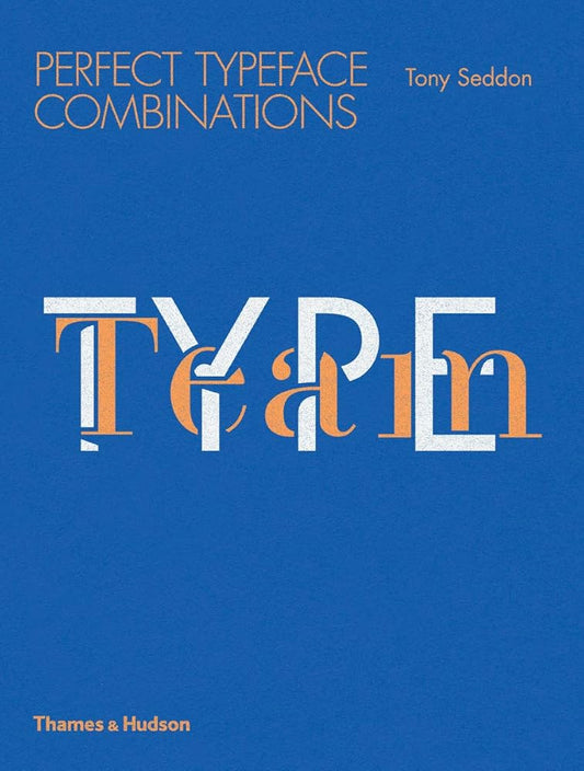 Type Team Perfect Typeface Combinations /anglais cover image