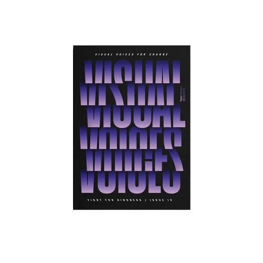 Visual Voices for Change. Global typographic posters to Fight for Kindness.