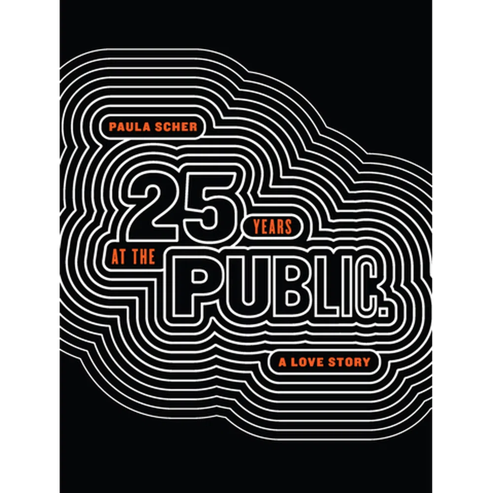 Paula Scher: Twenty-Five Years at the Public: A Love Story