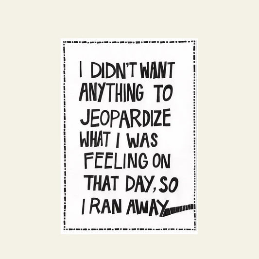 so I ran away Fine Art Print